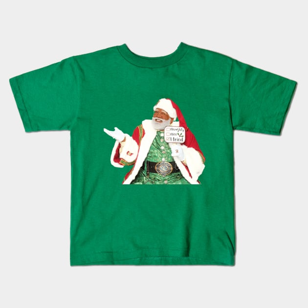 Santa I tried Kids T-Shirt by North Pole Fashions